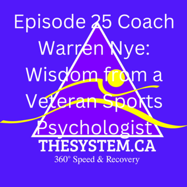 Episode 25 Coach Warren Nye: Wisdom from a Veteran Sports Psychologist